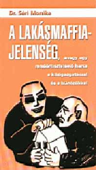 Dr. S�ri Monika - A lak�smaffia-jelens�g