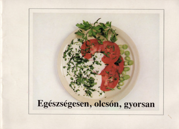 dr.Jnosik Zsuzsa - Egszsgesen,olcsn, gyorsan