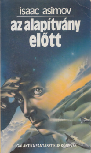 Isaac Asimov - Az Alapítvány előtt