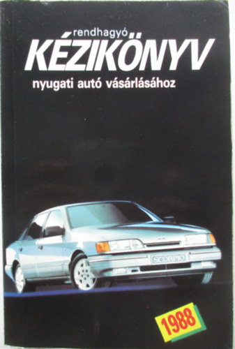 Bta Gbor; Kiss Csaba  (szerk.) - Kziknyv nyugati aut vsrlshoz 1989/1.