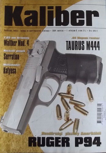 Vass G�bor  (szerk.) - Kaliber - �nv�delmi, vad�sz-, katonai �s sportfegyverek szaklapja / 71.