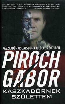 Piroch G�bor - Kaszkad�rnek sz�lettem