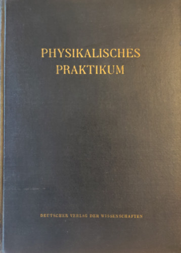 E. S. Tschetwerikowa, I. A. Jakowlew A. G. Beljankin - Physikalisches Praktikum