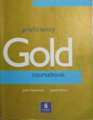 Jacky Newbrook; Judith Wilson - Proficiency Gold Coursebook