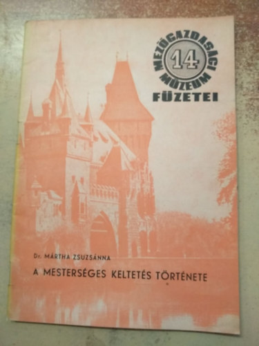 dr. M�rtha Zsuzs�nna - A mesters�ges keltet�s t�rt�nete