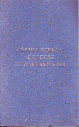 Jsika Mikls - A Csehek Magyarorszgon I. (l knyvek)