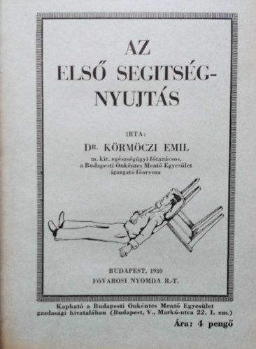 Dr. Körmöczi Emil - Az első segitségnyujtás