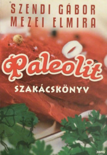 Mezei Elmira Szendi Gbor - Paleolit szakcsknyv