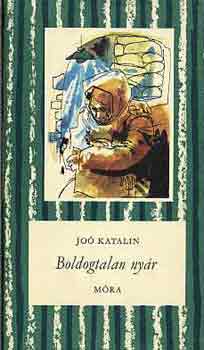 Jo Katalin - Boldogtalan nyr