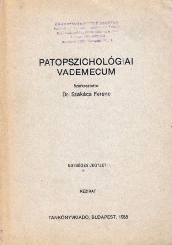 Szak�cs Ferenc - Patopszichol�giai vademecum (egys�ges jegyzet)
