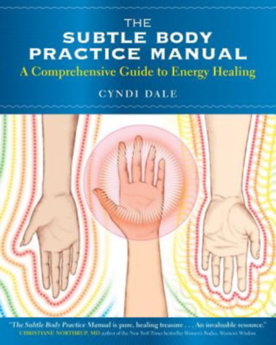 Cyndi Dale - The subtle body practice manual