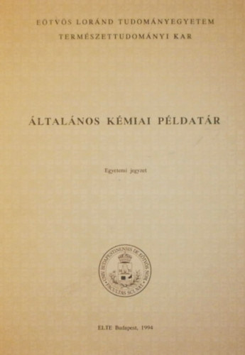 Szerk: Hartmann Hildegard - ltalnos kmiai pldatr