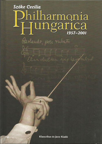 Szke Ceclia - Philharmonia Hungarica - CD-mellklet nlkl