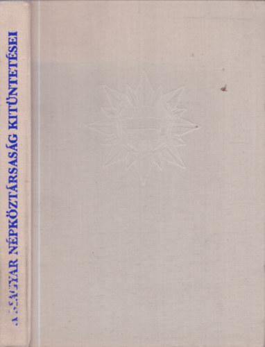 Dr. Besny� K.-Ruda I. (szerk.) - A Magyar N�pk�zt�rsas�g kit�ntet�sei