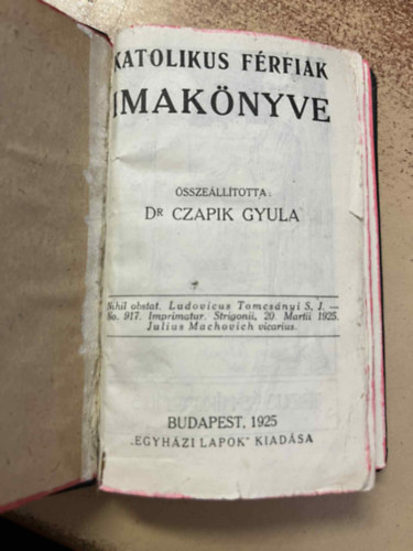 Dr. Czapik Gyula - Katolikus férfiak imakönyve