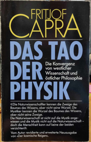 Fritjof Capra - Das Tao der Physik: Die Konvergenz von westlicher Wissenschaft und stlicher Philosophie