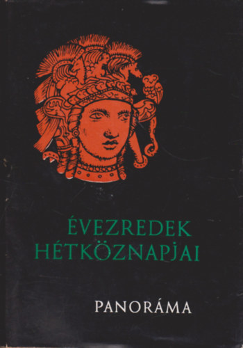 Szombathy Viktor (szerk.) - Évezredek hétköznapjai