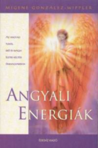 Migene Gonzlez-Wippler - Angyali energik