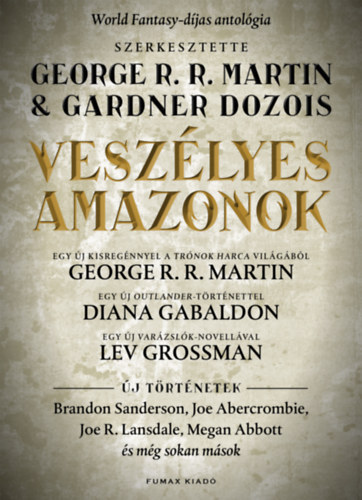 George R. R. Martin �s Gardner Dozois  (szerk.) - Vesz�lyes amazonok (antol�gia)