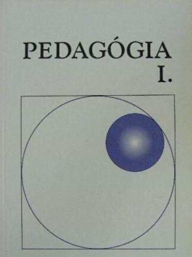 Kozma Bla - Pedaggia I. - A pedaggia alapjai