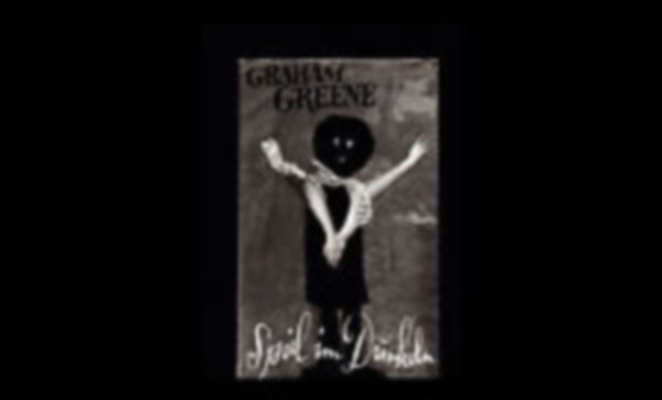 Graham Greene - Spiel im dunkeln