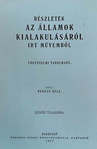 Rudnay B�la - R�szletek az �llamok kialakul�s�r�l �rt m�vemb�l