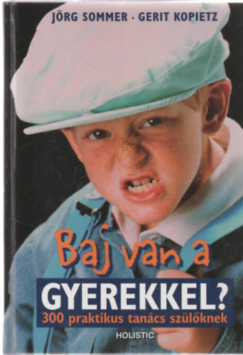 J�rg-Kopietz, Gerit Sommer - Baj van a gyerekkel?