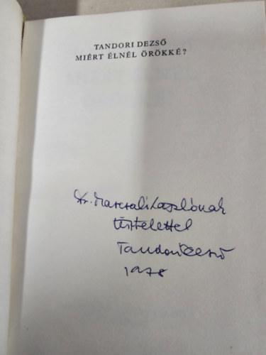 Tandori Dezs� - Mi�rt �ln�l �r�kk�? (Dedik�lt)