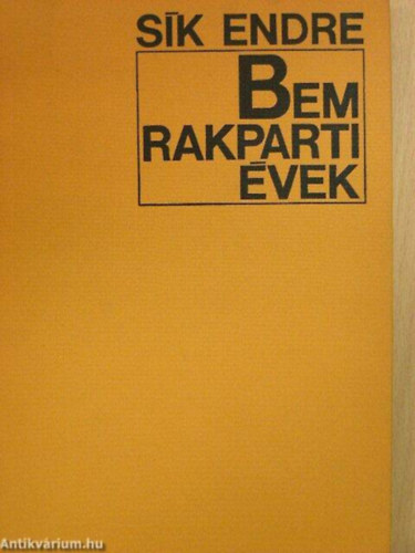 Sík Endre - Bem rakparti évek