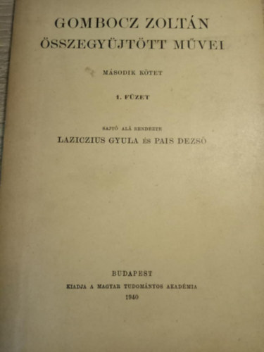 Laziczius Gy.-Pais D.  (szerk.) - Gombocz Zolt�n �sszegy�jt�tt m�vei II. 1. f�zet