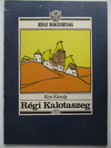 K�s K�roly - R�gi Kalotaszeg