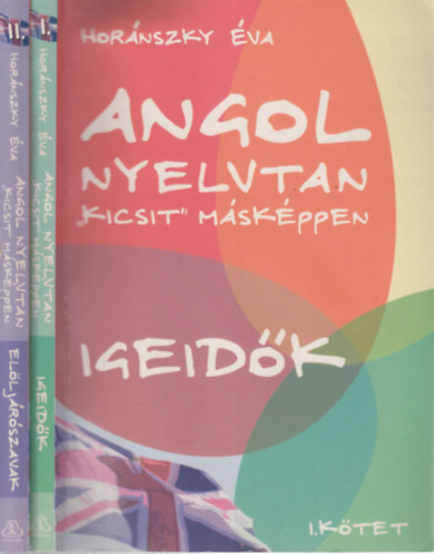 Hornszky va - Angol nyelvtan "kicsit" mskppen I-II. (Igeidk + Elljrszavak)