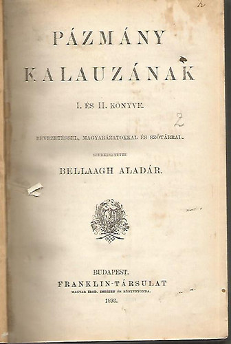 Bellaagh Alad�r  (szerk) - P�zm�ny kalauz�nak I. �s II. k�nyve