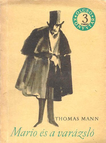 Thomas Mann - Mario és a varázsló (Olcsó könyvtár)