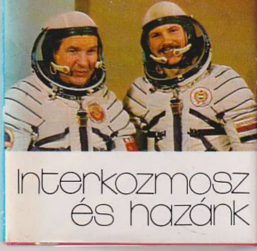 B. F�bri Magda Szentesi Gy�rgy - Interkozmosz �s haz�nk (minik�nyv) (sz�mozott)