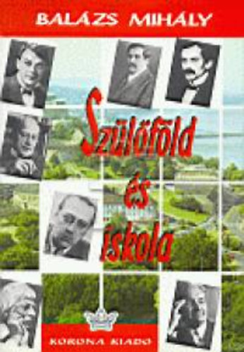 Bal�zs Mih�ly - Sz�l�f�ld �s iskola