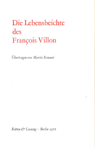 Martin Reman - Die Lebensbeichte des Francois Villon