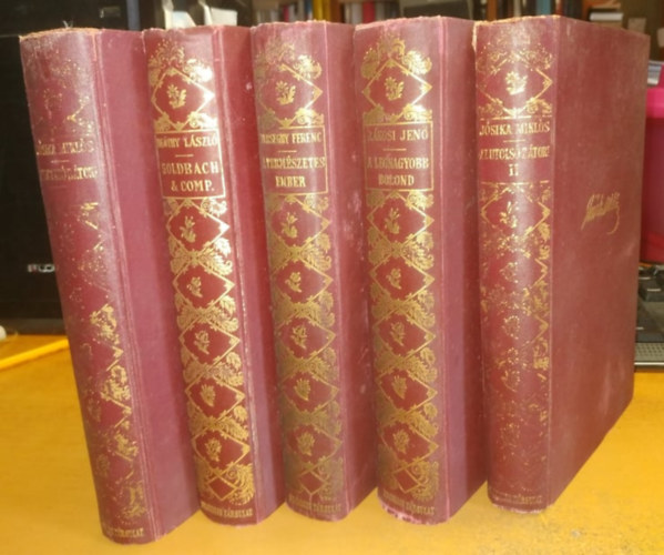 Bethy Lszl, Rkosi Jen, Verseghy Ferencz br Jsika Mikls - Grf Kaczaifalvi Lszl; A legnagyobb bolond; Az utols Btori I.-II.; Goldbach & Comp. Fszerkereskedse "A kk macskhoz" (5 ktet)