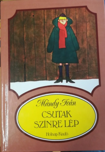 M�ndy Iv�n - Csutak sz�nre l�p