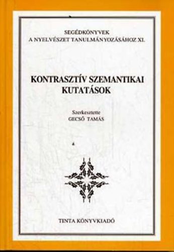 Gecs Tams  (szerk.) - Kontrasztv szemantikai kutatsok