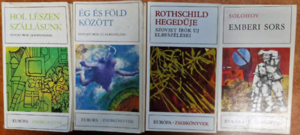 Mihail Solohov Szovjet írók elbeszélései - 4 db Szovjet Európa Zsebkönyvek:Rothschild hegedűje +Ég és Föld között+Emberi sors+Hol lészen szállásunk