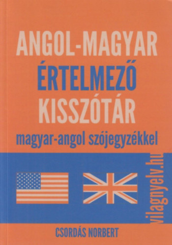 Csords Norbert - Angol-magyar rtelmez kissztr magyar-angol szjegyzkkel