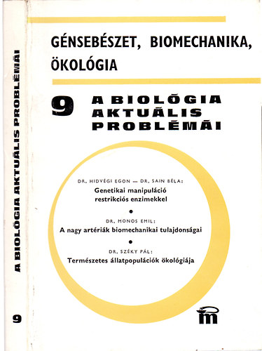 Dr. Csaba György (szerk.) - Génsebészet, biomechanika, ökológia (A biológia aktuális problémái 9.)