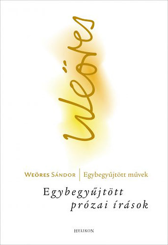 We�res S�ndor - Egybegy�jt�tt pr�zai �r�sok