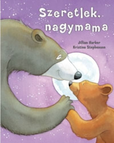 Jillian Harker; Kristina Stephenson - Szeretlek, nagymama