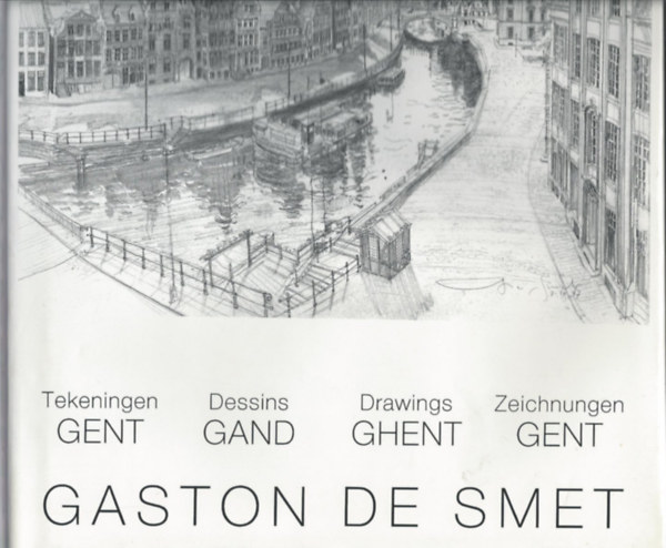 Gaston de Smet. Gent. Tekeningen - dessins - drawings - Zeichnungen