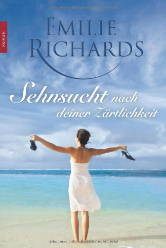 Emilie Richards - Sehnsucht nach deiner Zrtlichkeit