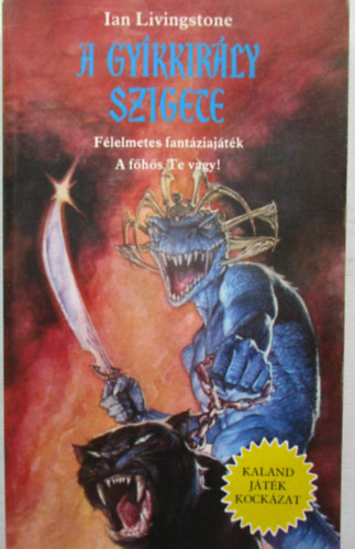 Ian Livingstone - A gy�kkir�ly szigete (Kaland J�t�k Kock�zat)