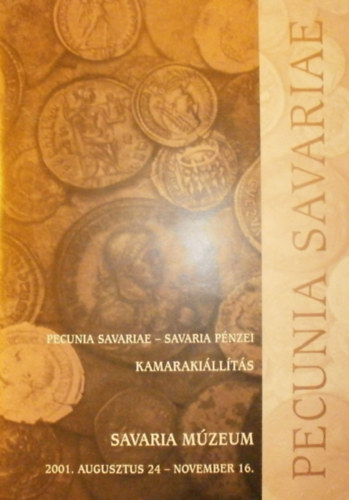 Kiss Pter - Pecunia Savariae - Savaria pnzei kamarakillts