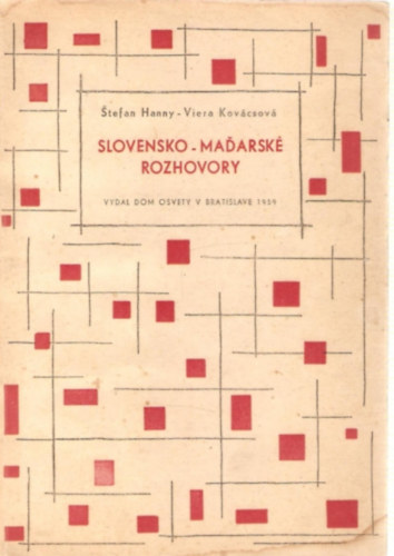 Viera Kov�csov� Stefan Hanny - Slovensko-Ma�arsk� rozhovory